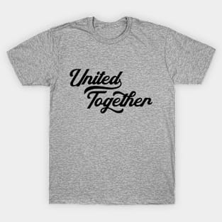 United Together T-Shirt